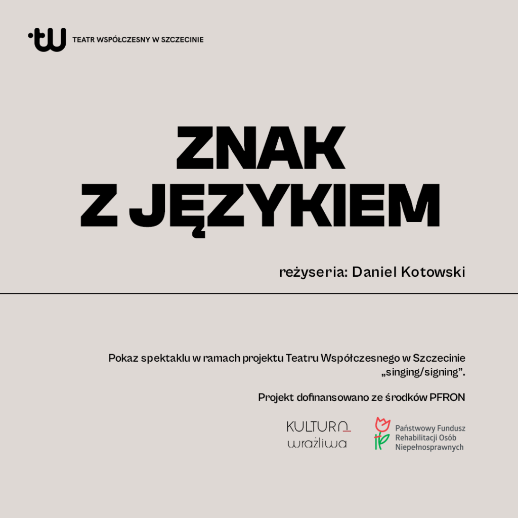 Znak z językiem | spektakl Teatru Współczesnego w Szczecinie