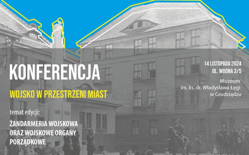 III międzynarodowa konferencja naukowa z cyklu „WOJSKO W PRZESTRZENI MIAST”