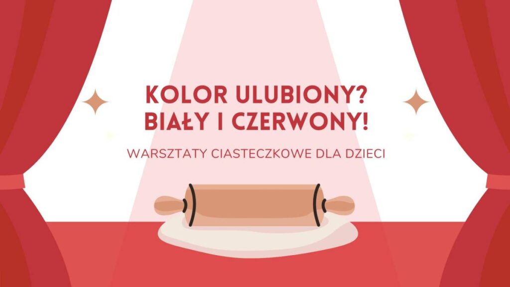 Kolor Ulubiony? Biały i Czerwony - warsztaty w Zakładce