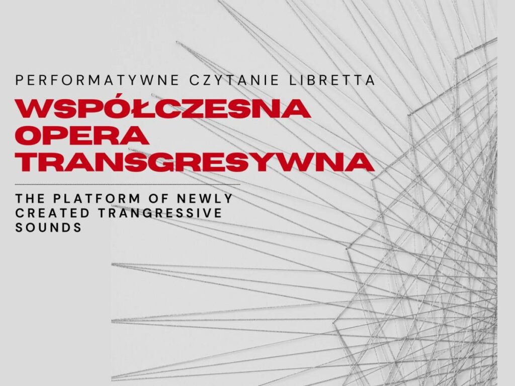 Współczesna Opera Transgresywna – czytanie performatywne