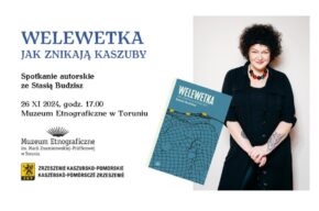 Spotkanie ze Stasią Budzisz, autorką książki „Welewetka. Jak znikają Kaszuby”