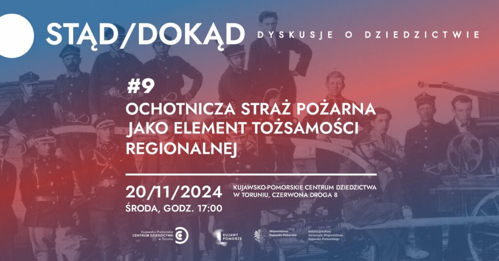 Stąd/Dokąd #9 Ochotnicza Straż Pożarna jako element tożsamości regionalnej | Spotkanie dyskusyjne