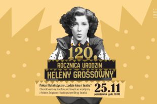 Ludzie kina i teatru. Pokaz filatelistyczny | 120. rocznica urodzin Heleny Grossówny