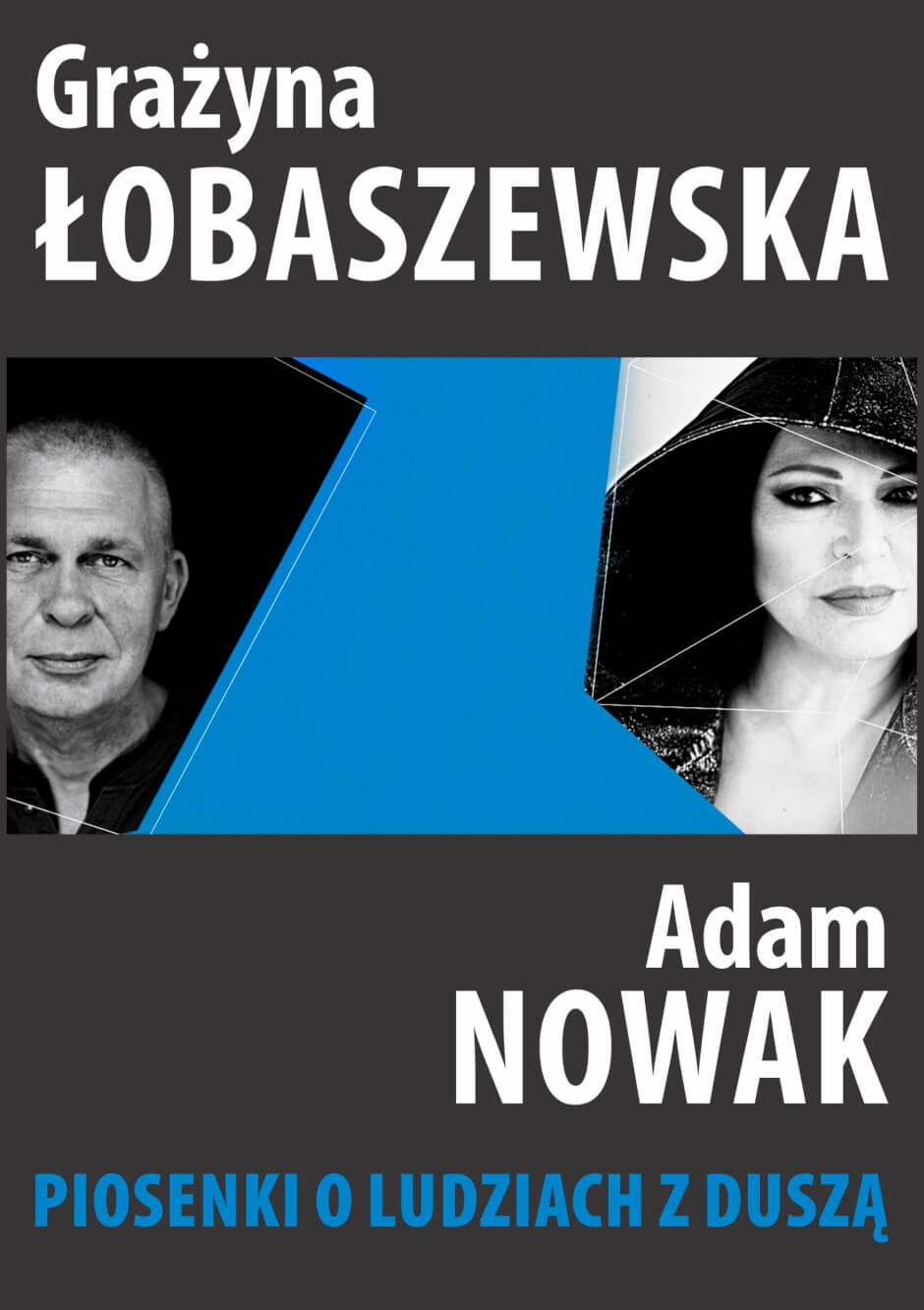 Koncert pt. „Piosenki o ludziach z duszą”: Grażyna Łobaszewska&Adam Nowak