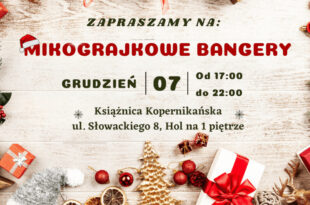 7 GRUDNIA: Mikograjki w Książnicy Kopernikańskiej