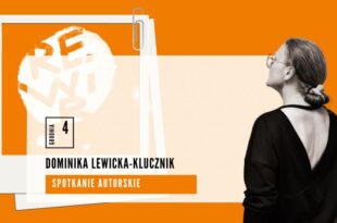 Bydgoska Środa Literacka – Dominika Lewicka-Klucznik