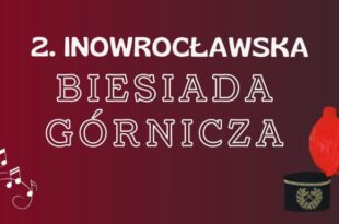 2. Inowrocławska Biesiada Górnicza