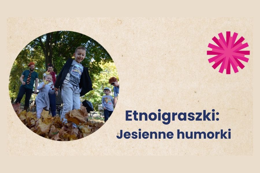 Etnoigraszki: Jesienne humorki