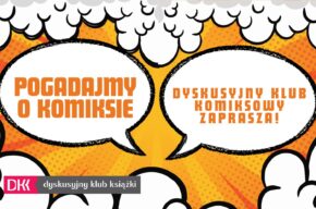 25 LISTOPADA: Porozmawiajmy o komiksie. Dyskusyjny Klub Komiksowy w Mediatece Raszei