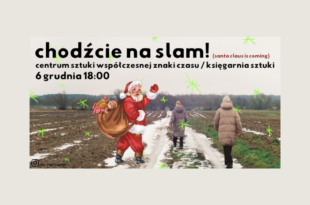 Santa claus is coming to slam! – SLAM w Księgarni Sztuki CSW