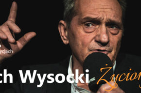 Wojciech Wysocki “Życiorys”- spektakl z muzyką na żywo