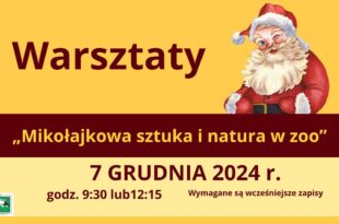 „Mikołajkowa sztuka i natura w zoo” – warsztaty