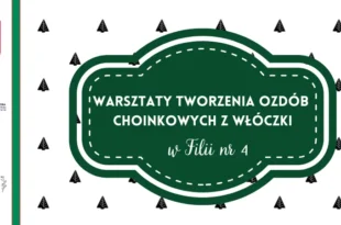 Zróbmy wspólnie świąteczne ozdoby!
