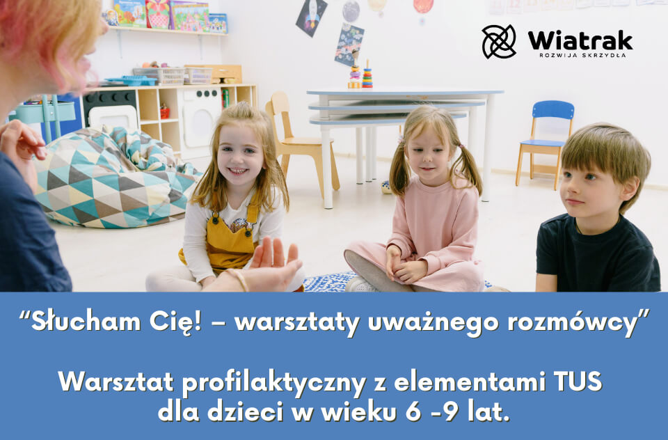 Słucham Cię! – warsztaty uważnego rozmówcy