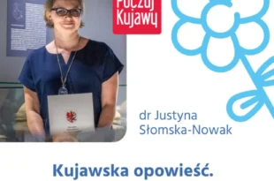 Kujawska opowieść. O dziedzictwie kulturowym Kujaw