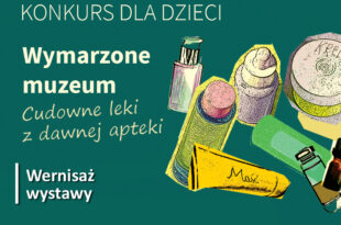 Wymarzone Muzeum. Cudowne leki z dawnej apteki