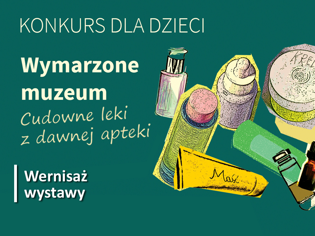 Wymarzone Muzeum. Cudowne leki z dawnej apteki