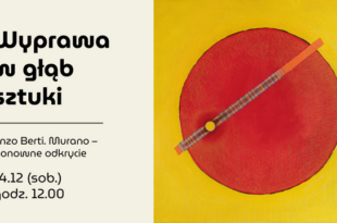 Wyprawa w głąb sztuki do wystawy "Enzo Berti. Murano – ponowne odkrycie" – warsztaty rodzinne