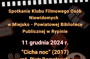 "Cicha noc" - 11 grudnia - spotkanie Klubu Filmowego Osób Niewidomych