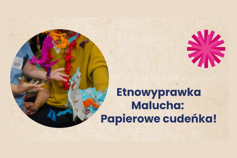 Etnowyprawka Malucha: Papierowe cudeńka!