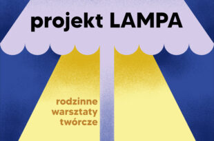 „Projekt: Lampa” – rodzinne warsztaty twórcze
