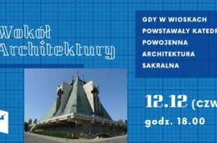 Wokół architektury: Gdy w wioskach powstawały katedry. Powojenna architektura sakralna