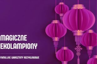 Blask Świąt w tworzeniu magicznych ekolampionów – familijne warsztaty recyklingowe