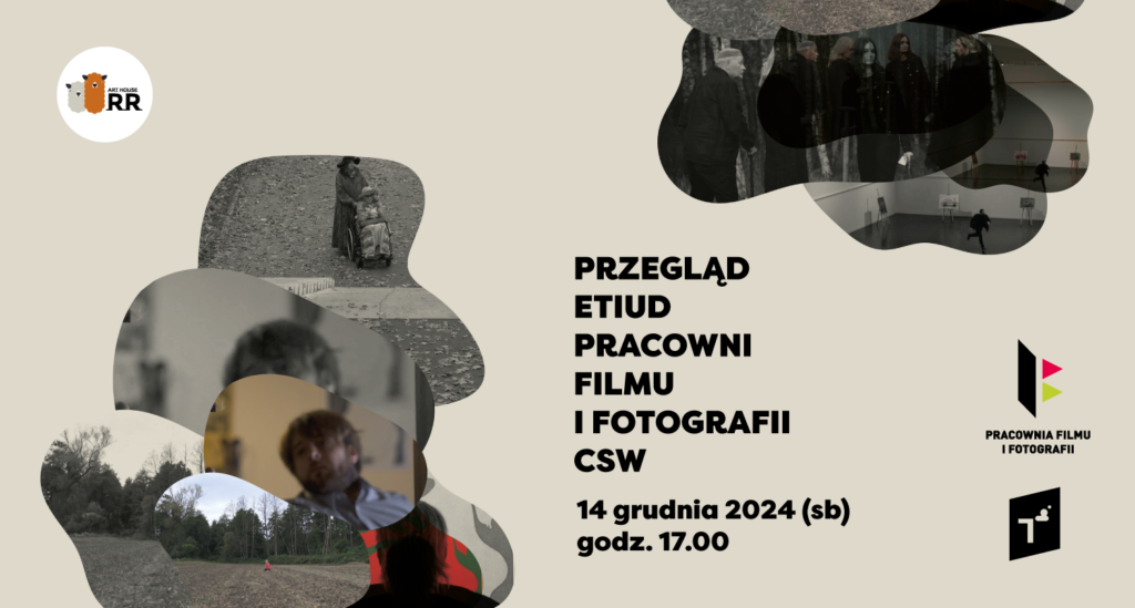 Przegląd Etiud Pracowni Filmu i Fotografii CSW w Toruniu