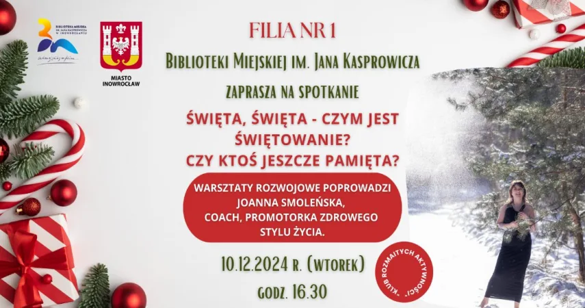 Święta, święta – czym jest świętowanie? Celebruj…życie w Filii nr 1!