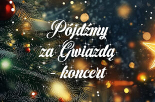 Koncert "Pójdźmy za Gwiazdą"