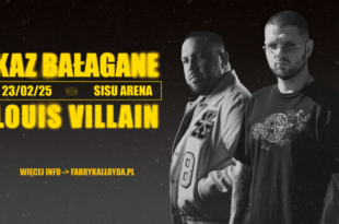 KAZ BAŁAGANE & LOUIS VILLAIN