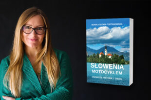 … i żeby się spotkać i pogadać: Słowenia motocyklem. Osobiste historie z drogi, Monika Skora-Tuptanowska