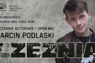 13 GRUDNIA: Spotkanie z Marcinem Podlaskim + OpenMic