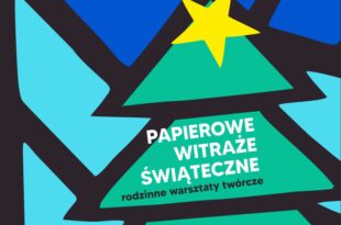 „Papierowe witraże świąteczne” – rodzinne warsztaty twórcze