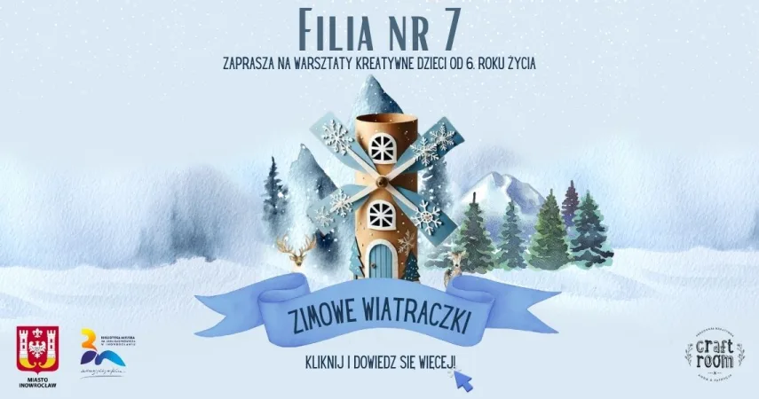 Zimowe wiatraczki – warsztaty kreatywne z Craft Roomem w Filii nr 7