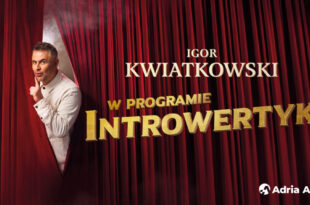 Igor Kwiatkowski – Introwertyk (impresaryjne)