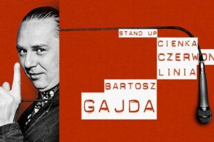 Stand-up: Bartosz Gajda "Cienka czerwona linia"