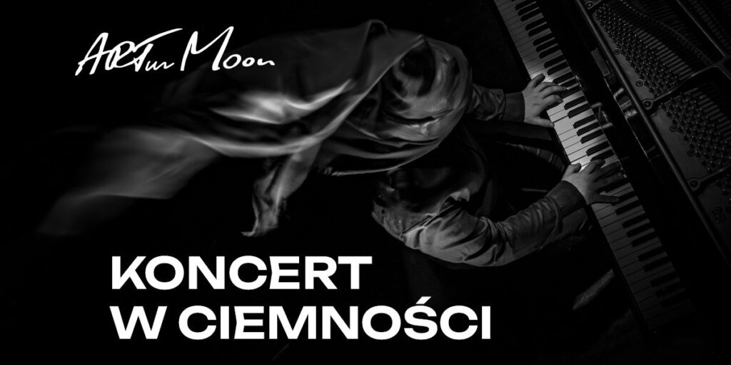 ARTur Moon - Koncert w Ciemności