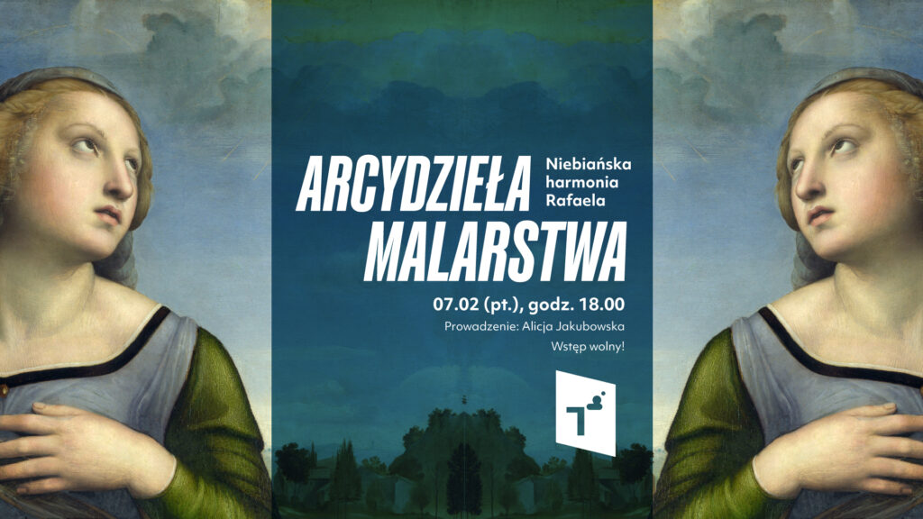 Arcydzieła malarstwa: Niebiańska harmonia Rafaela