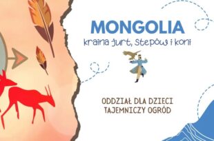 Mały Wielki Świat: Mongolia – kraina jurt, stepów i koni