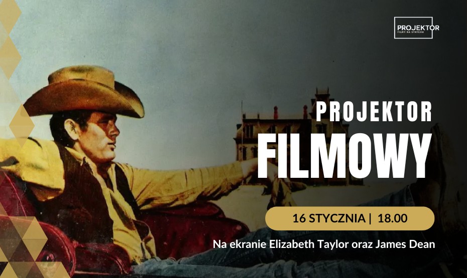 Styczniowy projektor filmowy - na ekranie Elizabeth Taylor & James Dean