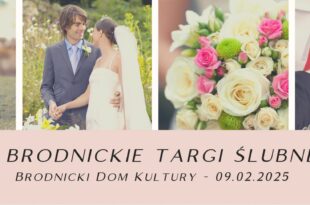 VI BRODNICKIE TARGI ŚLUBNE