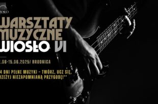 VI WARSZTATY MUZYCZNE WIOSŁO