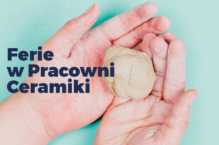 Ferie w Pracowni Ceramiki