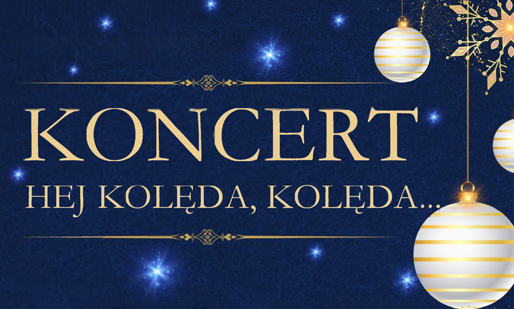 Koncert “Hej kolęda, kolęda…”