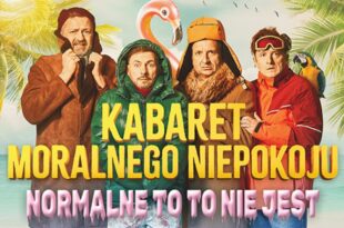 Kabaret Moralnego Niepokoju - Normalne to to nie jest