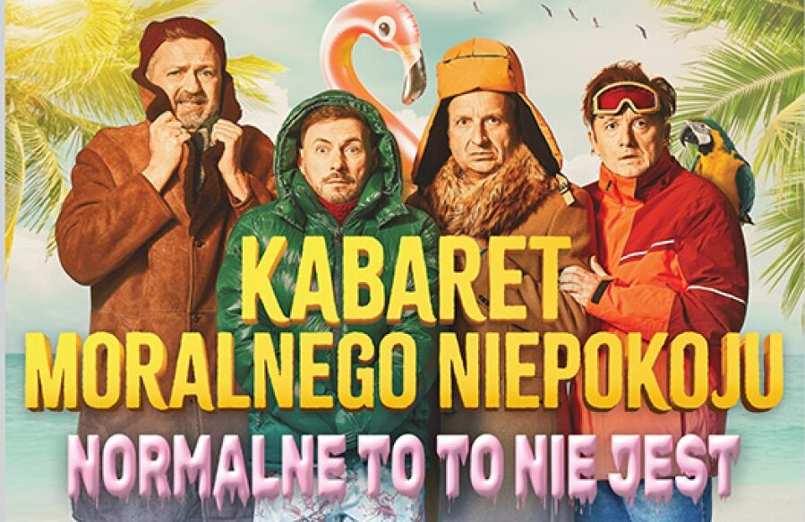 Kabaret Moralnego Niepokoju – Normalne to to nie jest (impresaryjne)