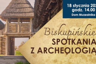 Biskupińskie Spotkania z Archeologią