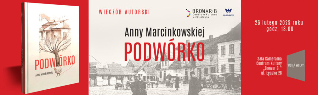 Wieczór autorski Anny Marcinkowskiej „Podwórko”