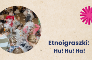 Etnoigraszki: Hu! Hu! Ha!